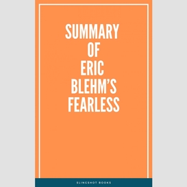 Summary of eric blehm's fearless