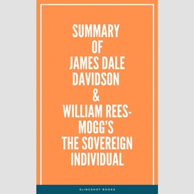 Summary of james dale davidson & william rees-mogg's the sovereign individual