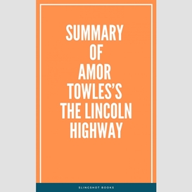 Summary of amor towles's the lincoln highway
