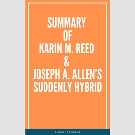 Summary of karin m. reed & joseph a. allen's suddenly hybrid