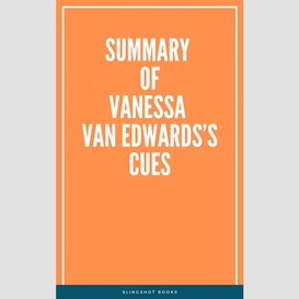 Summary of vanessa van edwards's cues