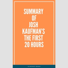 Summary of josh kaufman's the first 20 hours