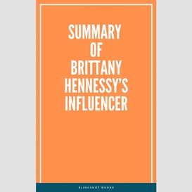 Summary of brittany hennessy's influencer