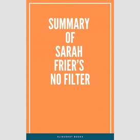 Summary of sarah frier's no filter