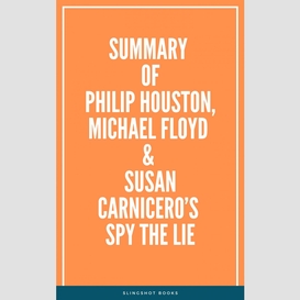 Summary of philip houston, michael floyd & susan carnicero's spy the lie