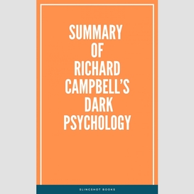 Summary of richard campbell's dark psychology