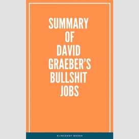 Summary of david graeber's bullshit jobs