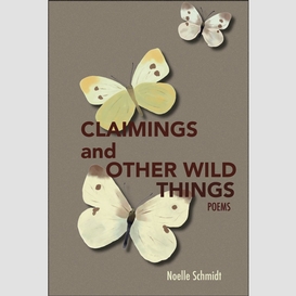 Claimings and other wild things