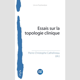 Essais sur la topologie clinique