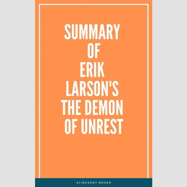 Summary of erik larson's the demon of unrest