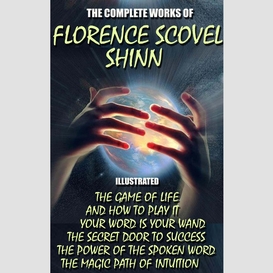 The complete works of florence scovel shinn