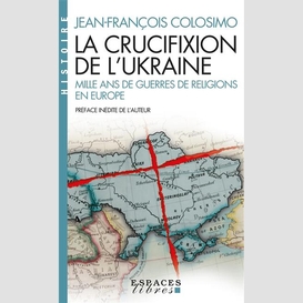 Crucifixion de l'ukraine (la)