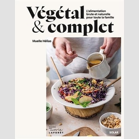 Vegetal et complet