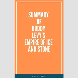 Summary of buddy levy's empire of ice and stone