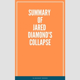 Summary of jared diamond's collapse