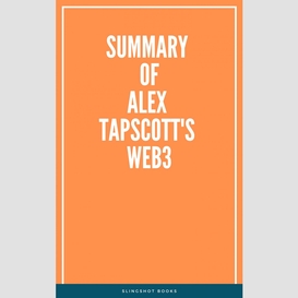 Summary of alex tapscott's web3