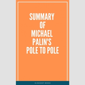Summary of michael palin's pole to pole