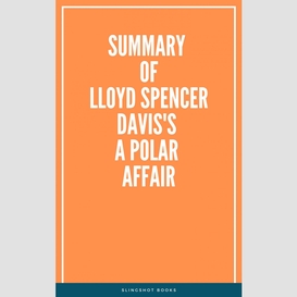 Summary of lloyd spencer davis's a polar affair