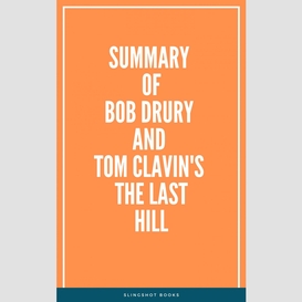 Summary of bob drury and tom clavin's the last hill