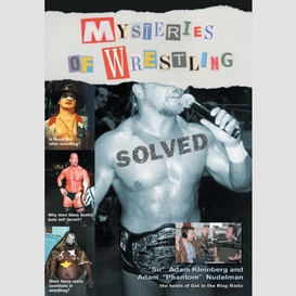 Mysteries of wrestling: solved