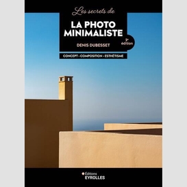 Secrets de la photo minimaliste (les)