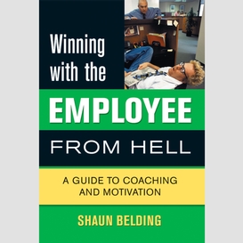 Winning with the employee from hell