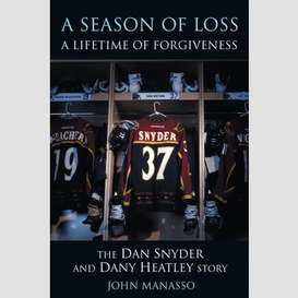 Season of loss, a lifetime of forgiveness, a