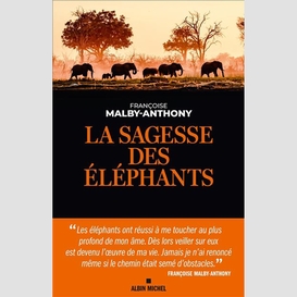 Sagesse des elephants (la)