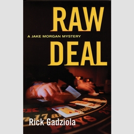 Raw deal