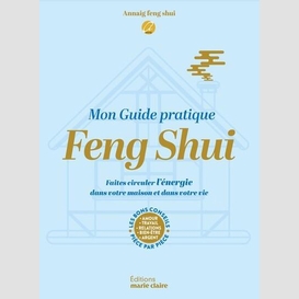Mon guide pratique feng shui