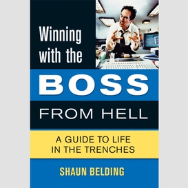 Winning with the boss from hell