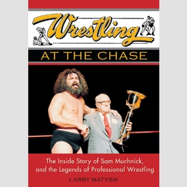 Wrestling at the chase