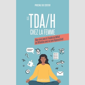 Tda/h chez la femme (le)