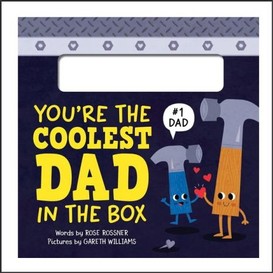 You're the coolest dad in the box
