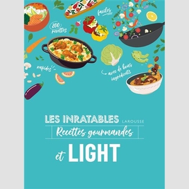 Inratables recettes gourmandes et light