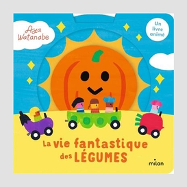 Vie fantastique des legumes (la)