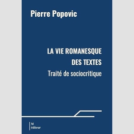 Vie romanesque des textes (la)