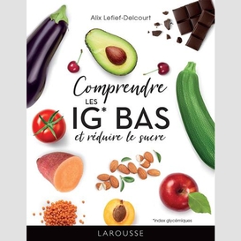 Comprendre les ig bas et reduire le sucr