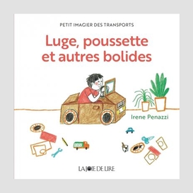 Luge poussette et autres bolides