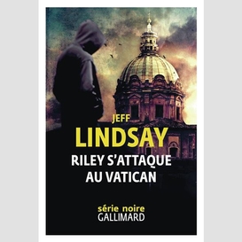 Riley s'attaque au vatican