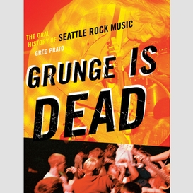 Grunge is dead