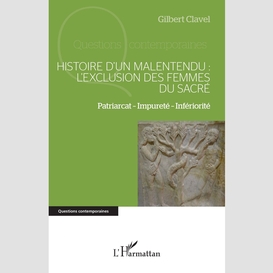 Histoire d'un malentendu : l'exclusion des femmes du sacré