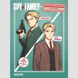 Spy x family mon cahier d'activites