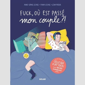 Fuck ou est passe mon couple