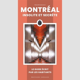 Montreal insolite et secrete