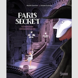 Paris secret 12 histoires extraordinaire