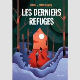 Derniers refuges (les)