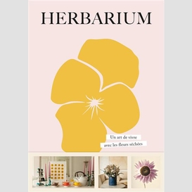 Herbarium un art de vivre fleurs sechees