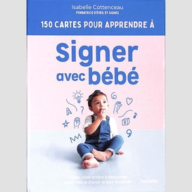 150 cartes apprendre a signer avec bebe