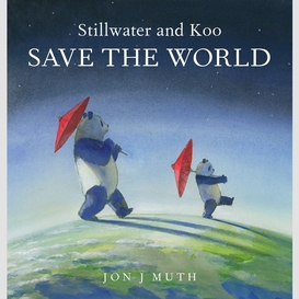 Stillwater and koo save the world (a stillwater and friends book) (digital read along)